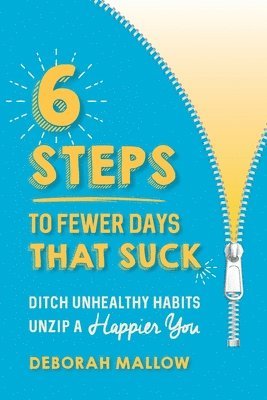bokomslag 6 Steps To Fewer Days That Suck