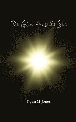The Glow Across the Sea 1