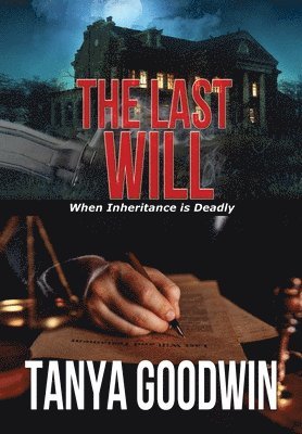 Tanya Goodwin - Last Will, Inbunden