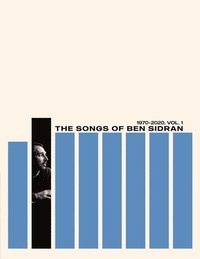 bokomslag The Songs of Ben Sidran 1970-2020, Vol. 1