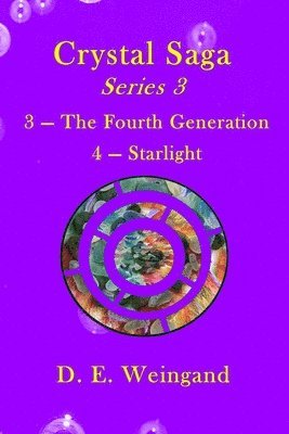 Crystal Saga Series 3, 3-The Fourth Generation and 4-Starlight 1