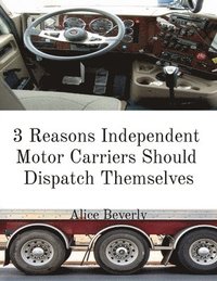 bokomslag 3 Reasons Independent Motor Carriers Should Dispatch Themselves
