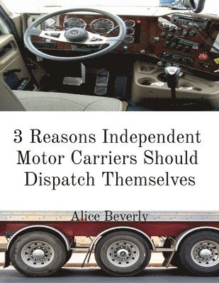 3 Reasons Independent Motor Carriers Should Dispatch Themselves 1