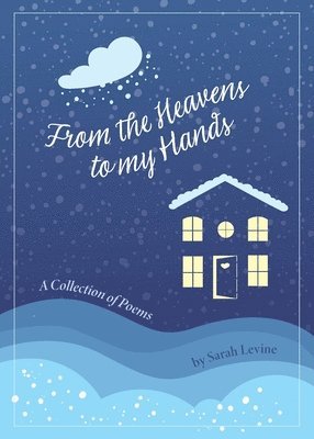 Sarah Levine - From the Heavens to My Hands, Häftad