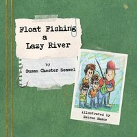 bokomslag Float Fishing a Lazy River