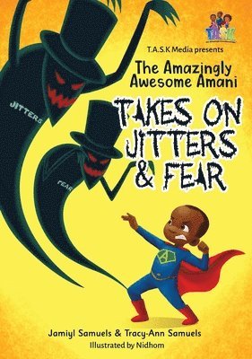 The Amazingly Awesome Amani Takes On JITTERS & FEAR 1