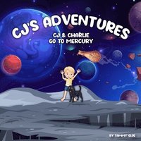 bokomslag CJ'S Adventures CJ & Charlie Go To Mercury