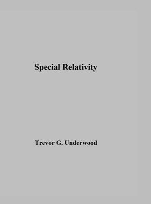 Trevor Underwood - Special Relativity, Inbunden