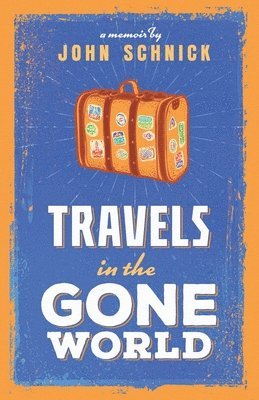 Travels in the Gone World 1