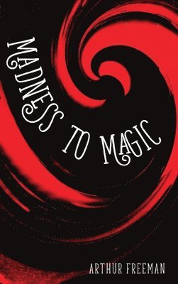 bokomslag Madness to Magic