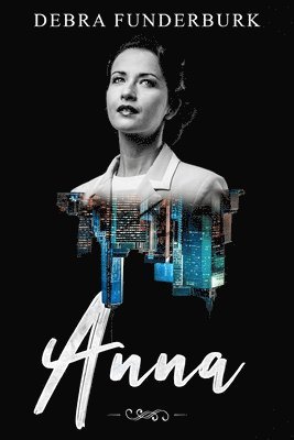 Debra Funderburk - Anna, Häftad