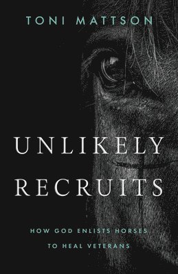 Toni Mattson - Unlikely Recruits, Häftad