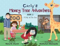 bokomslag Carly's Money Tree Adventures, Book 2, A Day at the Zoo