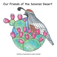 bokomslag Our Friends of the Sonoran Desert