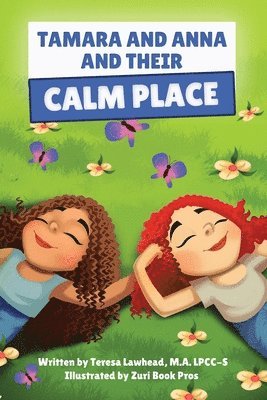 Tamara and Anna and their Calm Place
