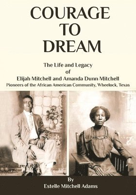 Estelle Mitchell Adams - Courage to Dream, Häftad