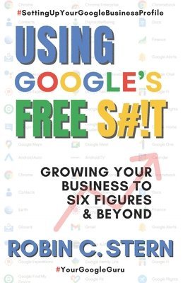 Using Google's Free S#!t! 1