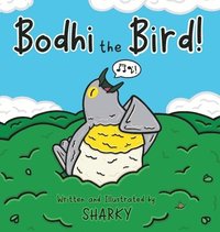 bokomslag Bodhi the Bird!