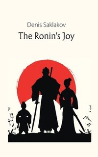 bokomslag The Ronin's Joy