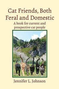 bokomslag Cat Friends, Both Feral and Domestic