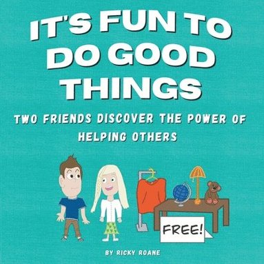 Ricky Roane - It's Fun to Do Good Things, Häftad