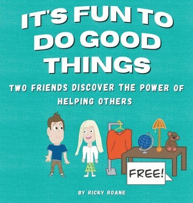 Ricky Roane - It's Fun to Do Good Things, Inbunden