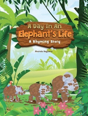 Ragland - A Day In An Elephant's Life, Inbunden