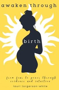 bokomslag Awaken Through Birth