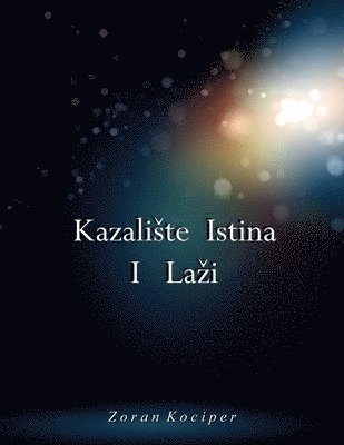 bokomslag Kazaliste istina i lazi