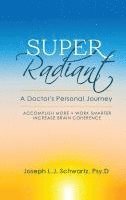 Super Radiant A Doctor's Personal Journey 1