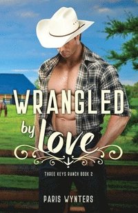bokomslag Wrangled by Love