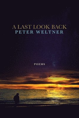Peter Weltner - Last Look Back, Häftad