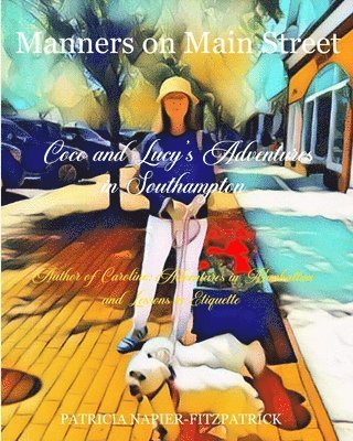 Patricia Napier -. Fitzpatrick - Manners on Main Street: Coco and Lucy's Adventures in Southampton, Häftad