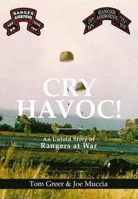 bokomslag Cry Havoc! An Untold Story of Rangers at War
