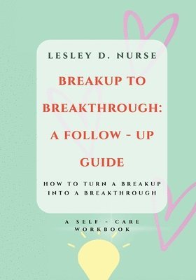 Breakup to Breakthrough