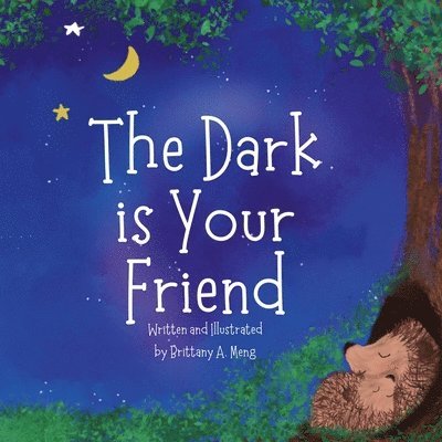 The Dark is Your Friend 1