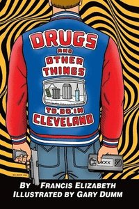 bokomslag Drugs and Other Things to Do in Cleveland
