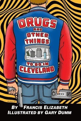 Drugs and Other Things to Do in Cleveland 1