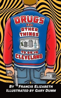 bokomslag Drugs and Other Things to Do in Cleveland