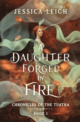 Jessica Leigh - Daughter Forged in Fire, Häftad