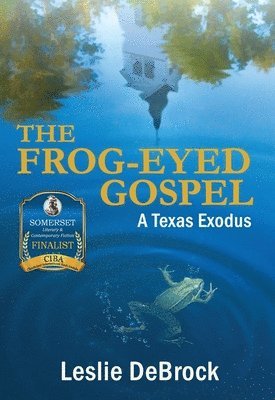 Leslie Debrock, Leslie DeBrock - Frog-Eyed Gospel, Häftad