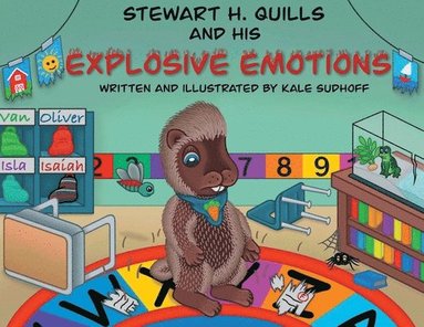 bokomslag Stewart H. Quills and His Explosive Emotions