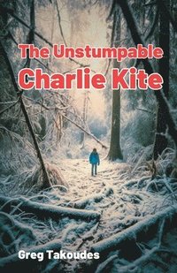 bokomslag The Unstumpable Charlie Kite