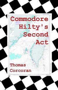 bokomslag Commodore Hilty's Second Act