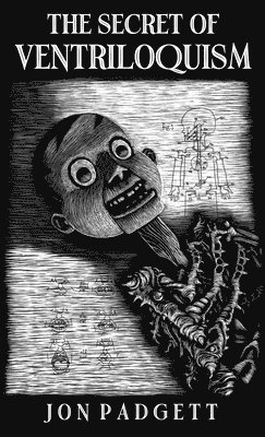 Jon Padgett - Secret of Ventriloquism, Häftad