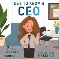 bokomslag Get to Know a CEO
