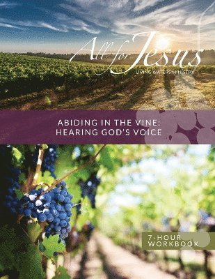 Abiding in the Vine / Unity - Hearing God's Voice - 7 Hour Workbook (& Leader Guide) 1