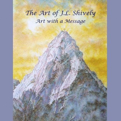The Art of J.L. Shively 1