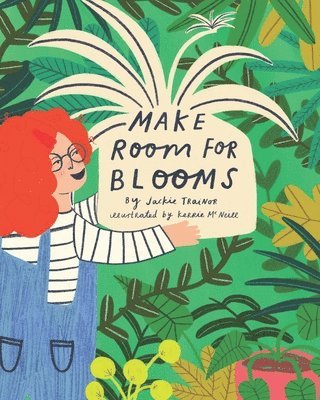 Jackie Trainor - Make Room for Blooms, Häftad