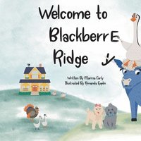 bokomslag Welcome to BlackberrE Ridge